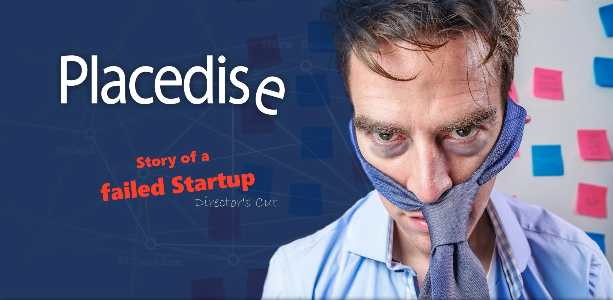 Placedise — Story of a failed Startup.